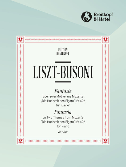 LISZT - Fantasia on 2 Themes from W.A. Mozart's “Le nozze de Figaro” K. 492
