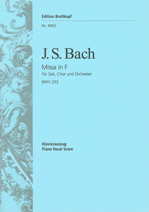 BACH - Mass in F major BWV 233