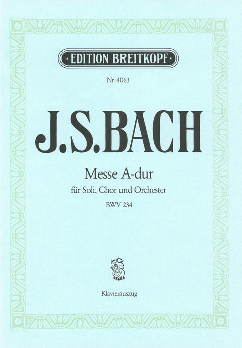 BACH - Mass A major BWV 234