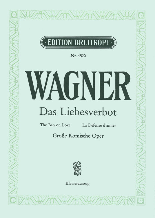 WAGNER - The Ban on Love WWV 38