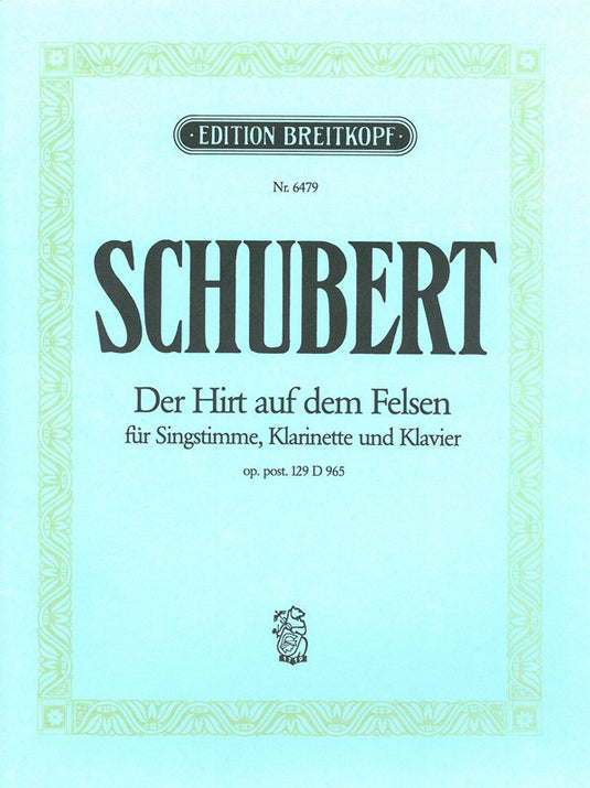 SCHUBERT - Der Hirt auf dem Felsen D 965 [Op. 129]