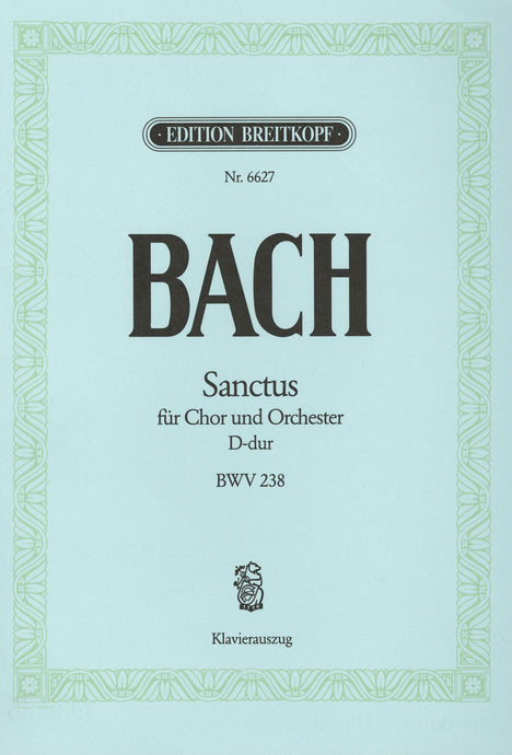 BACH - Sanctus in D major BWV 238