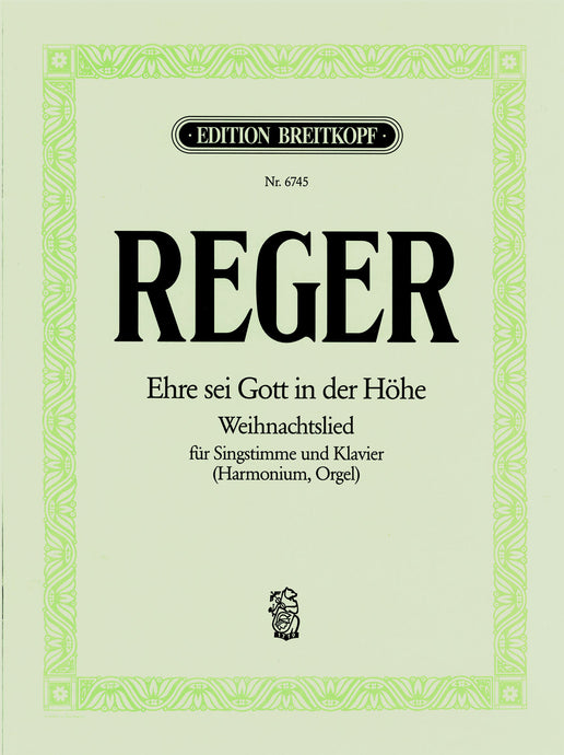 REGER - Glory to God in the Highest