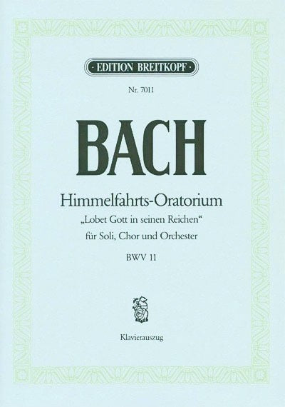 BACH - Ascension Day Oratorio BWV 11