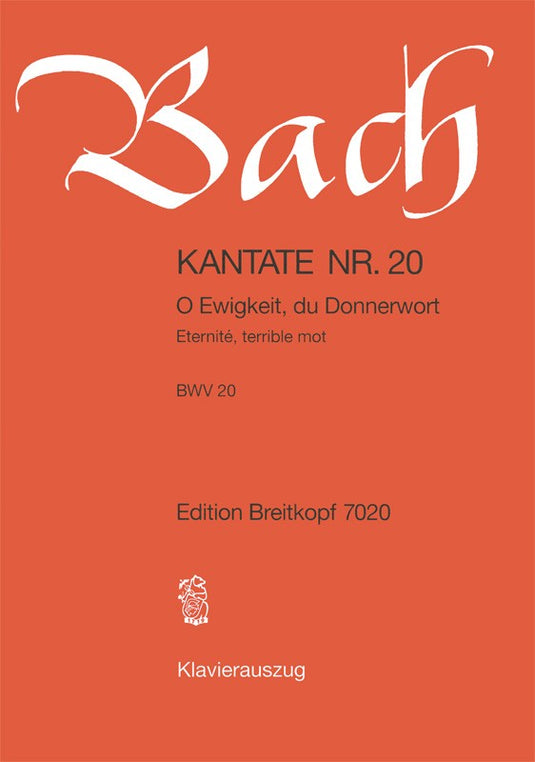 BACH - Cantata BWV 20 “O Ewigkeit, du Donnerwort”