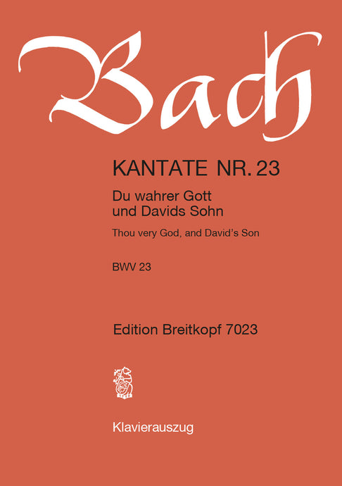 BACH - Cantata BWV 23 “Thou very God, and David's Son”