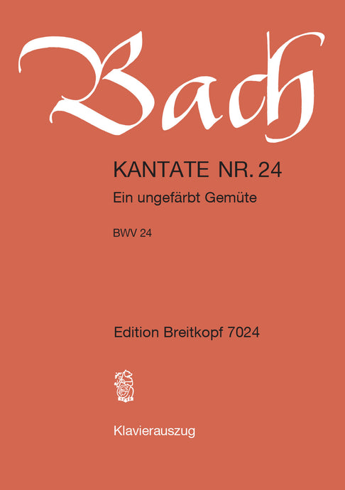 BACH - Cantata BWV 24 “Ein ungefärbt Gemüte”