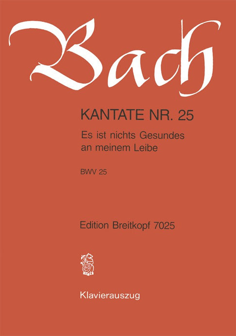 BACH - Cantata BWV 25 “Es ist nichts Gesundes an meinem Leibe”