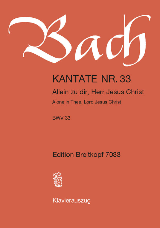 BACH - Cantata BWV 33 “Alone in Thee, Lord Jesus Christ”