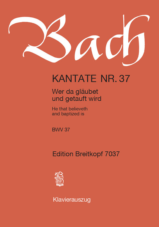 BACH - Cantata BWV 37 “He that believeth and baptized is”