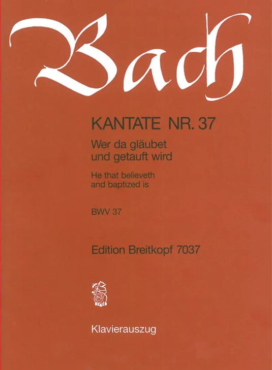 BACH - Kantate BWV 037 - Wer Da gläubet Und Getauft Wird