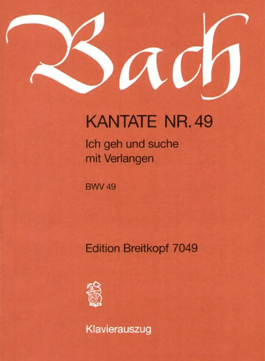 BACH - Kantate BWV 049 Ich geh und suche mit Verlangen