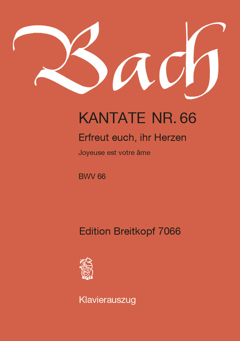 BACH - Cantata BWV 66 “Erfreut euch, ihr Herzen”