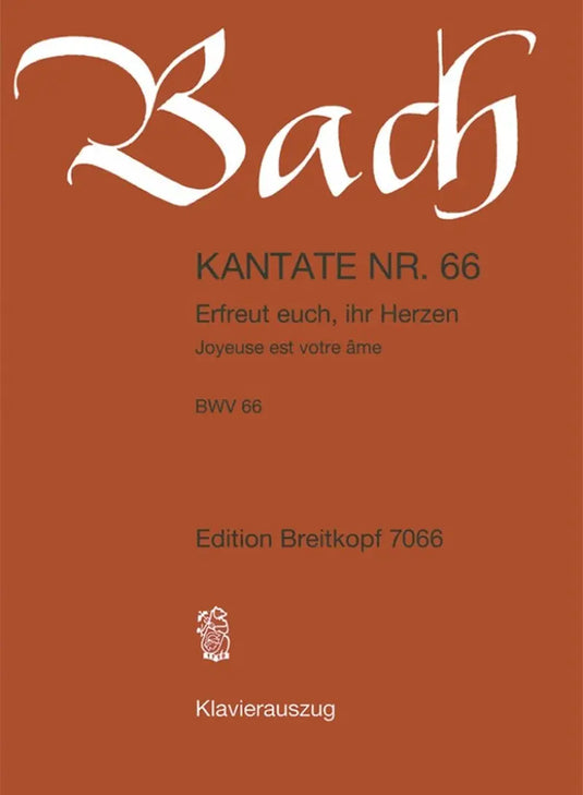 BACH - Kantate BWV 066 Erfreut euch, ihr Herzen