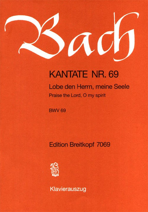 BACH - Cantata BWV 69 “Praise the Lord, o my spirit”