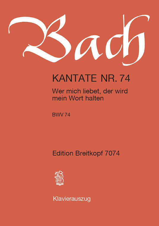 BACH - Cantata BWV 74 “Wer mich liebet, der wird mein Wort halten”