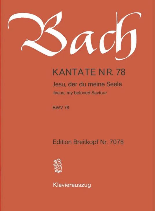 BACH - Kantate BWV 078 - Jesu, Der Du Meine Seele