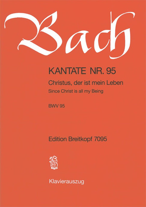 BACH - Cantata BWV 95 “Since Christ is all my Being”