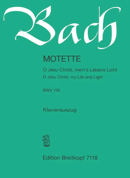 BACH - Motette BWV 118 O Jesu Christ, Mein's Lebens Licht