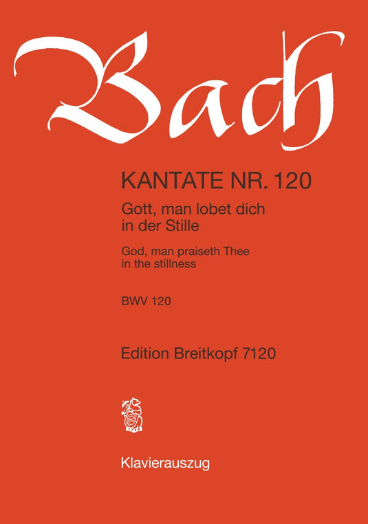 BACH - Cantata BWV 120 “Gott, man lobet dich in der Stille”