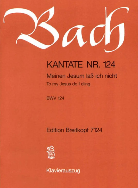 BACH - Kantate BWV 124 - Meinen Jesum lass ich nicht