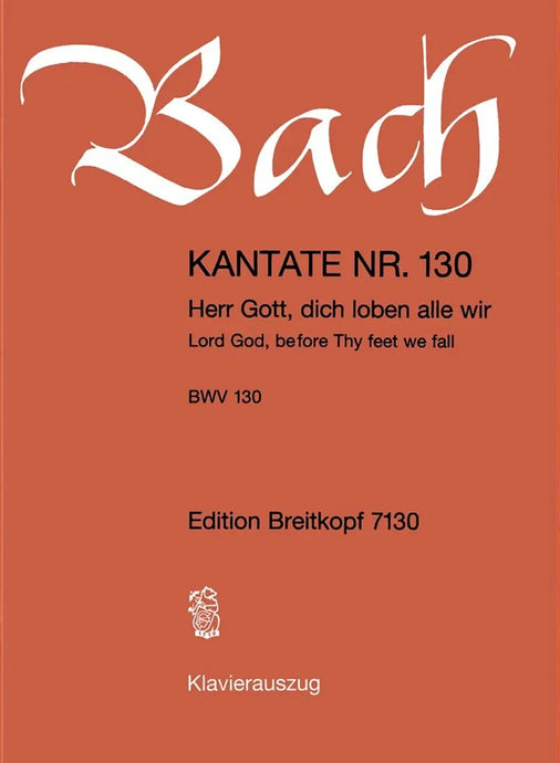 BACH - Kantate BWV 130 - Herr Gott, Dich Loben Alle Wir