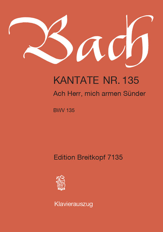 BACH - Cantata BWV 135 “Ach Herr, mich armen Suender”