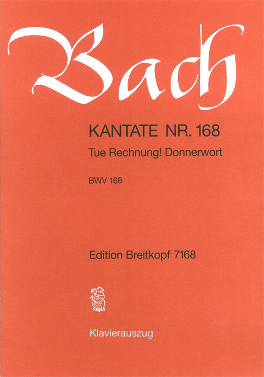 BACH - Cantata BWV 168 “Tue Rechnung! Donnerwort”