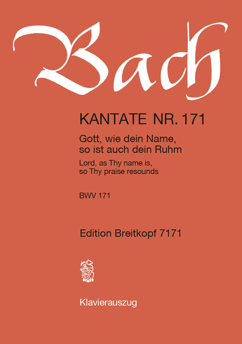 BACH - Cantata BWV 171 “Lord, as Thy name is, so Thy praise resounds”