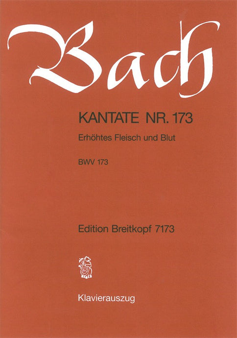 BACH - Cantata BWV 173 “Erhoehtes Fleisch und Blut”