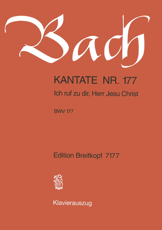 BACH - Cantata BWV 177 “Ich ruf zu dir, Herr Jesu Christ”