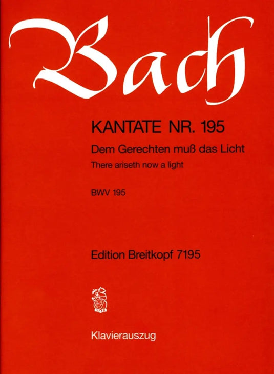 BACH - Kantate BWV 195 - Dem Gerechten muß das Licht