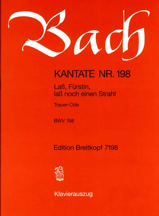 BACH - Kantate BWV 198 - Lass, Fuerstin, lass noch einen Strahl