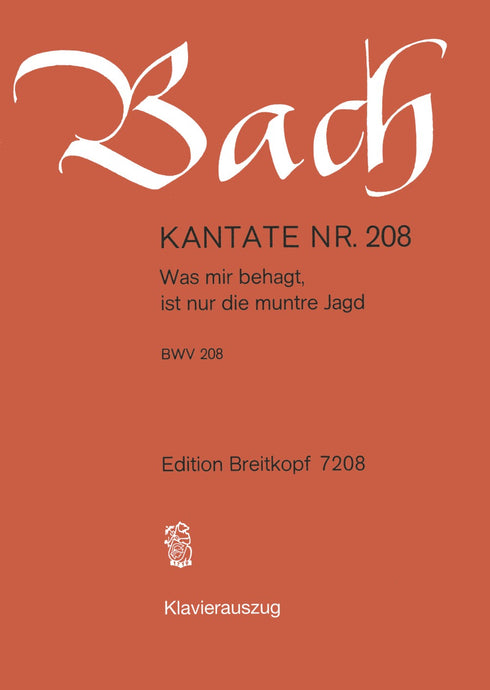 BACH - Cantata BWV 208 “Was mir behagt, ist nur die muntre Jagd”