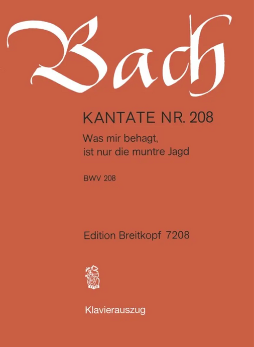 BACH - Kantate BWV 208 - Was mir behagt, ist nur die muntre Jagd