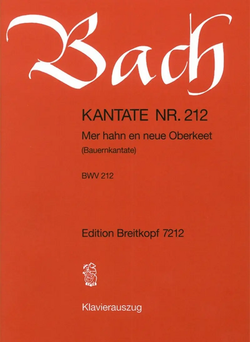 BACH - Kantate BWV 212 - Mer Hahn En Neue Oberkeet