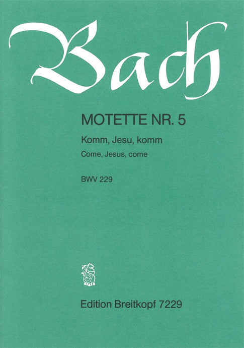 BACH - “Come, Jesus, come” BWV 229