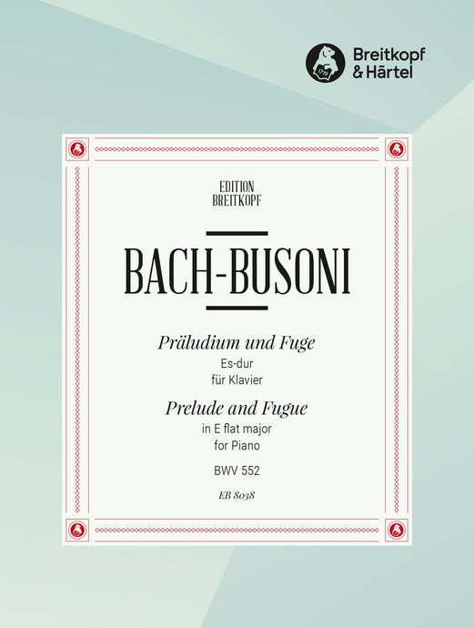 BACH - Prelude and Fugue in E flat major BWV 552