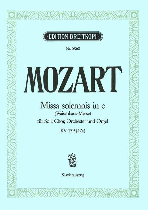 MOZART - Missa solemnis in c K. 139 (47a)