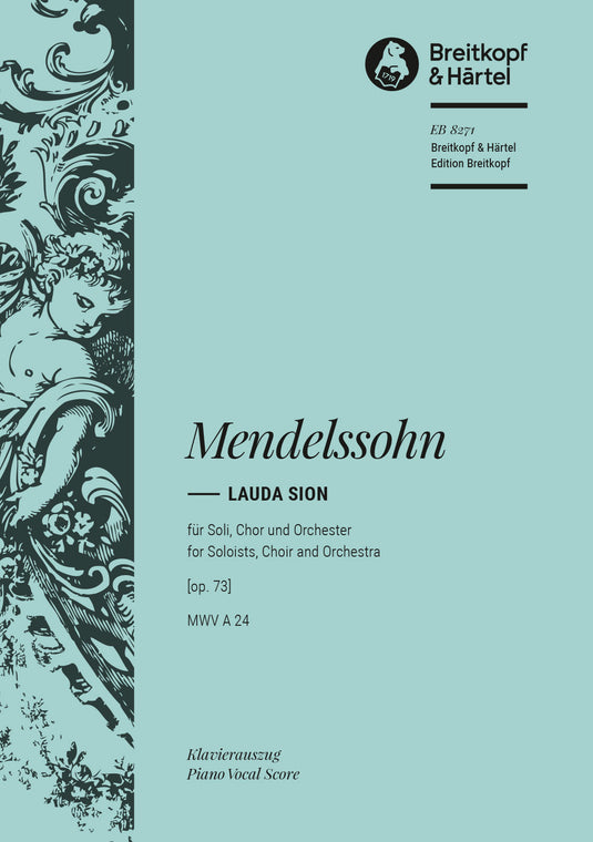 MENDELSSOHN - Lauda Sion [Op. 73] MWV A 24