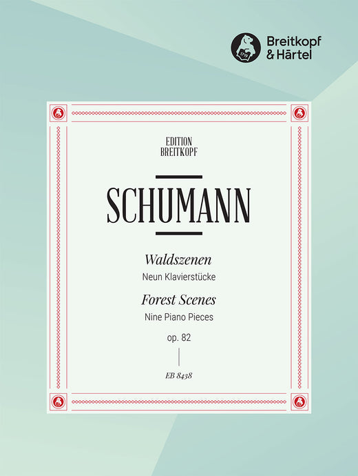 SCHUMANN - Forest Scenes Op. 82