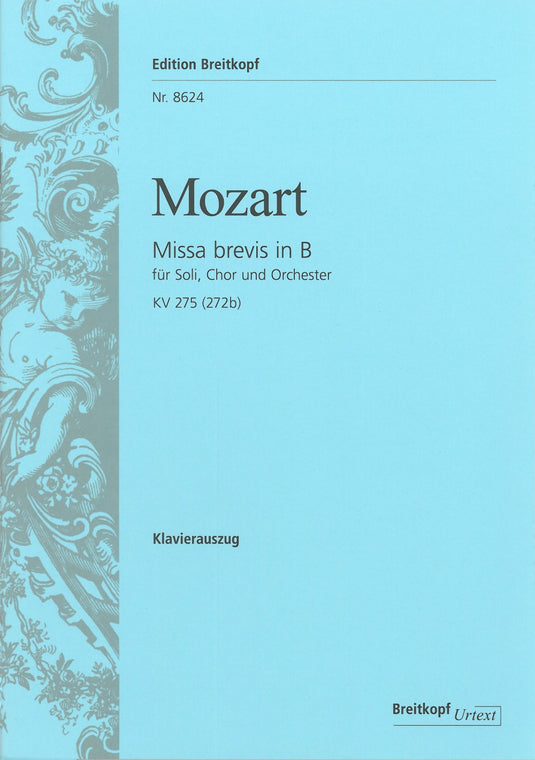 MOZART - Missa brevis in B K. 275 (272b)