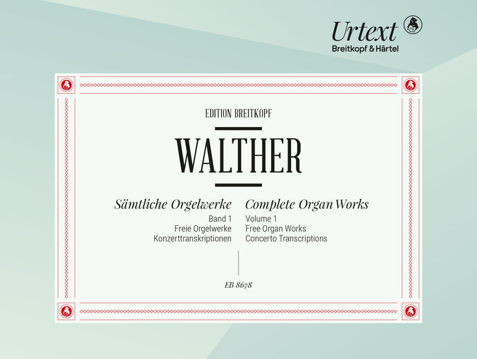 WALTHER - Complete Organ Works