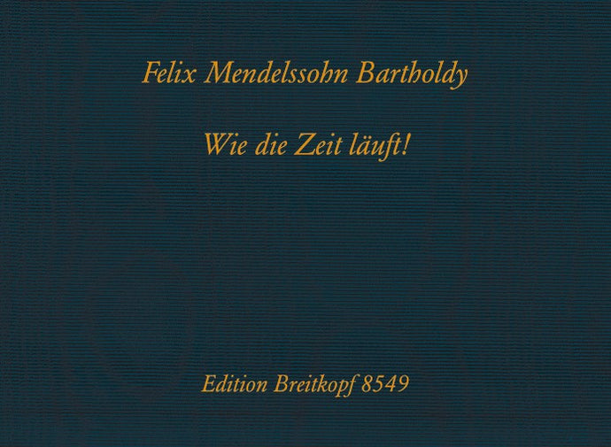MENDELSSOHN - How Time Flies! MWV U 196