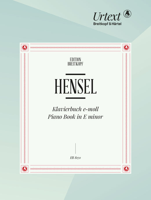 HENSEL - Piano Book in E minor