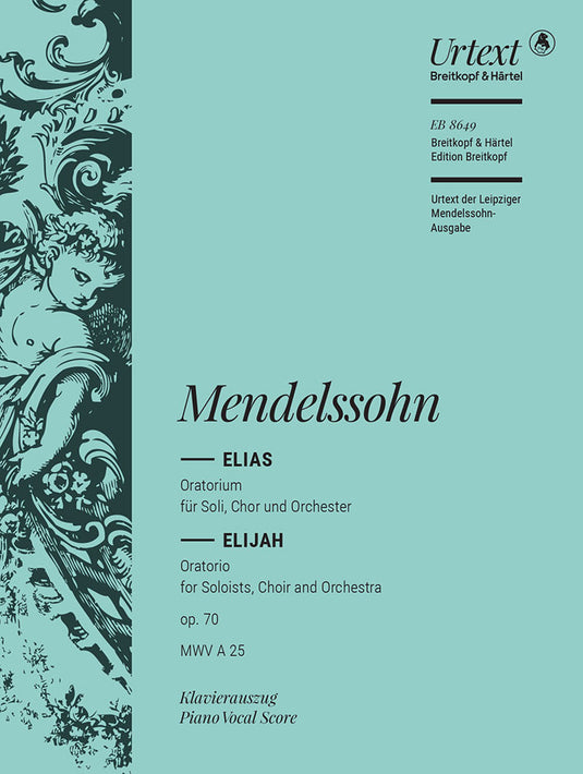 MENDELSSOHN - Elijah Op. 70 MWV A 25