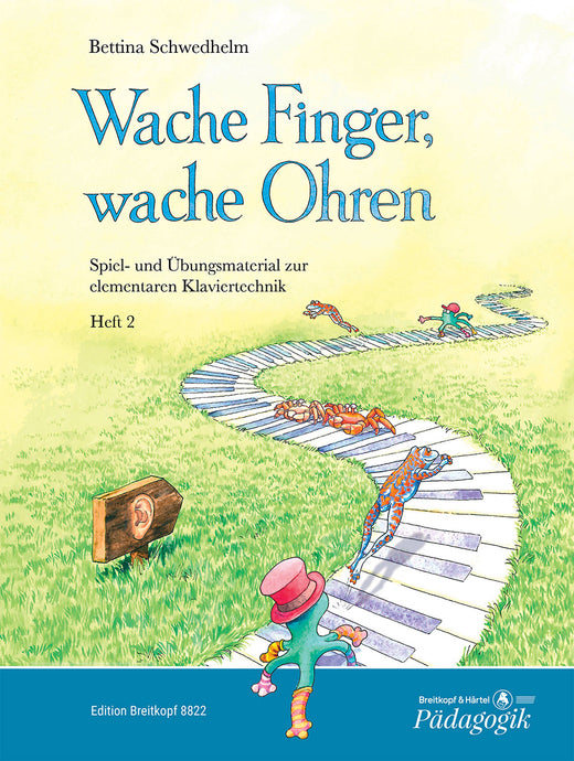 SCHWEDHELM - Wache Finger, wache Ohren