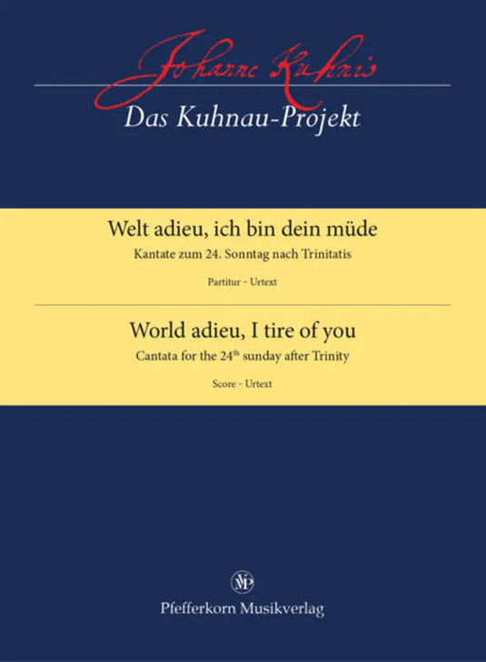 KUHNAU - Welt adieu, ich bin dein müde
