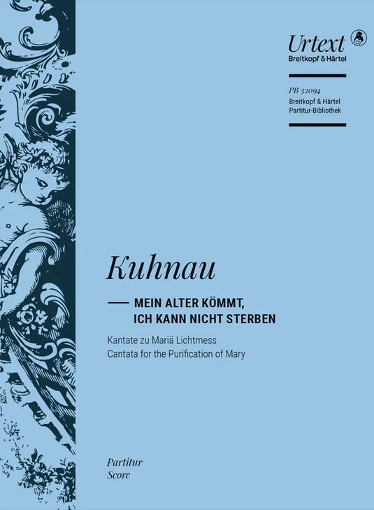 KUHNAU -  Mein Alter Kommt, Ich Kann Nicht Sterben