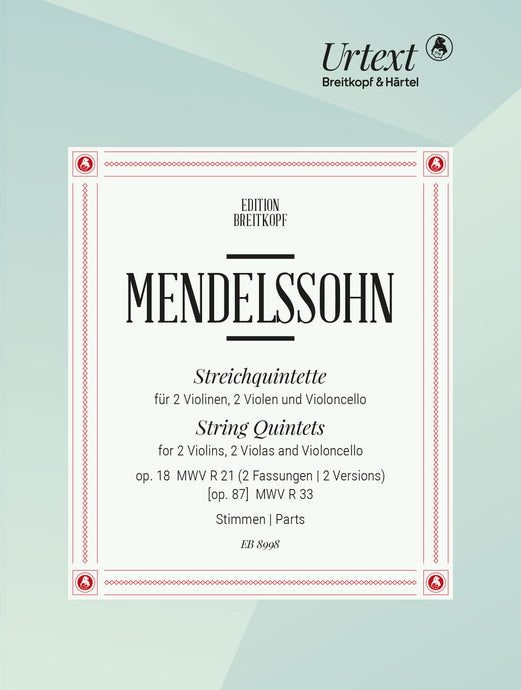 MENDELSSOHN - String Quintets Op. 18 MWV R 21, [Op. 87] MWV R 33